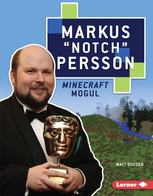 Markus &quot;Notch&quot; Persson, Gateway Biographies