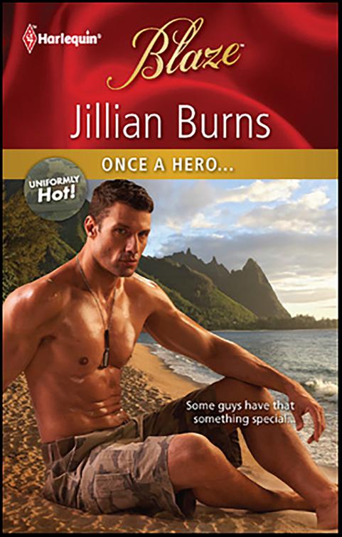 Once a Hero . . ., Uniformly Hot!