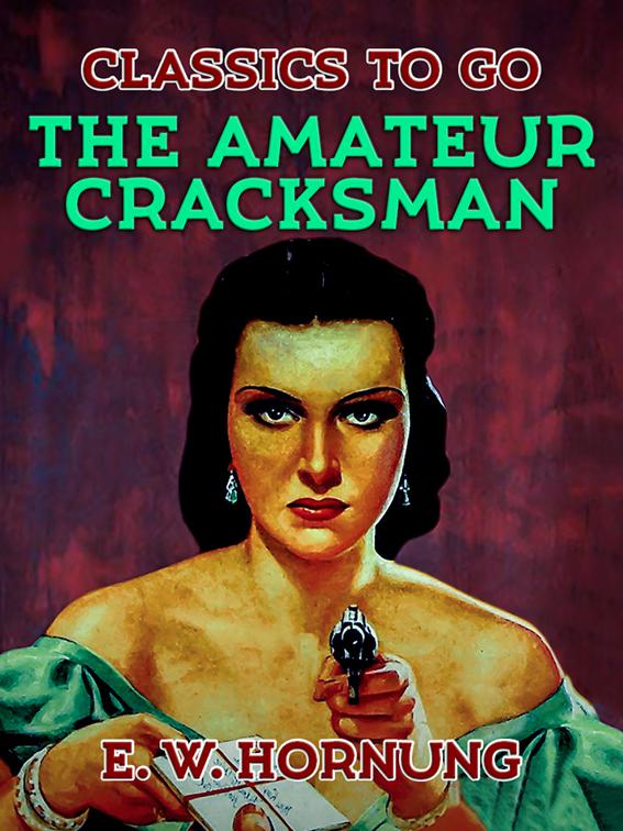 The Amateur Cracksmen, Classics To Go