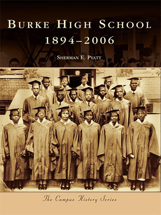 Burke High School 1894-2006, Campus History