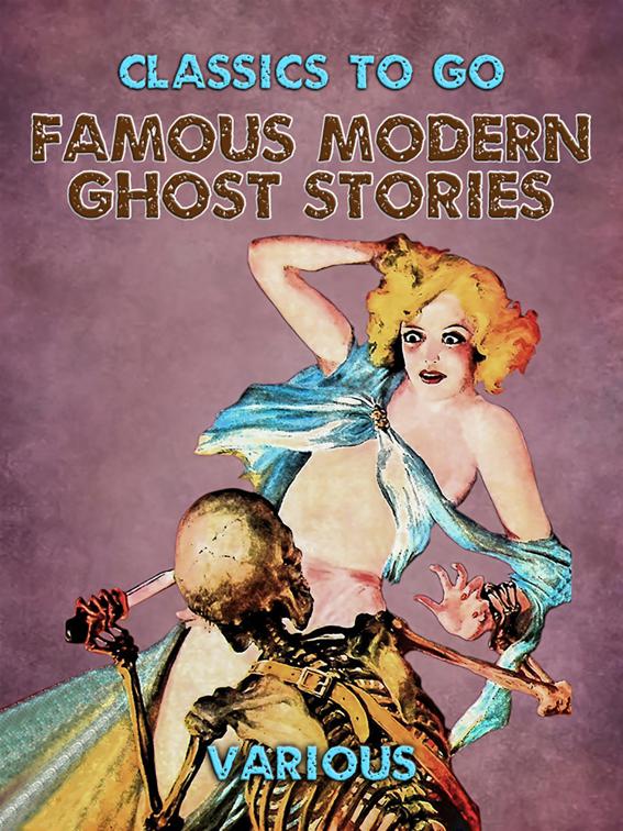 Famous Modern Ghost Stories, Classics To Go