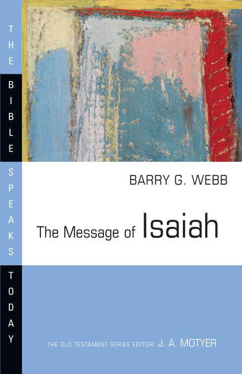 The Message of Isaiah, The Bible Speaks Today Series