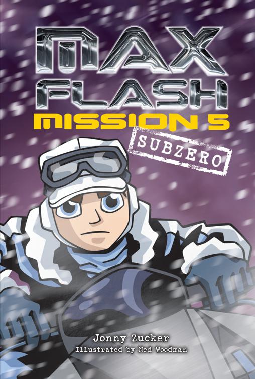 Mission 5: Subzero, Max Flash