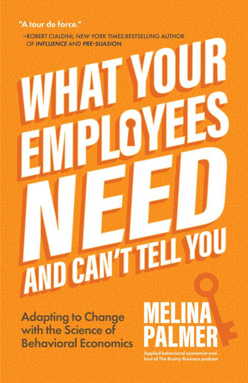 What Your Employees Need and Can&#x27;t Tell You