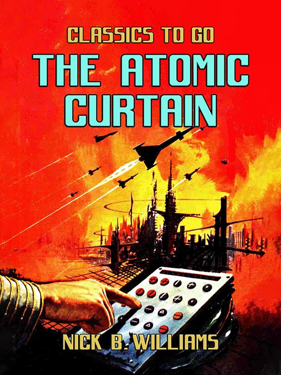 The Atomic Curtain, CLASSICS TO GO