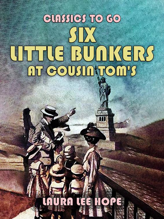 Six Little Bunkers At Cousin Tom&#x27;s, Classics To Go