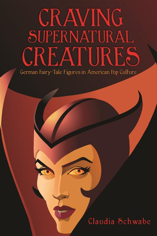 Craving Supernatural Creatures, The Donald Haase Series in Fairy-Tale Studies