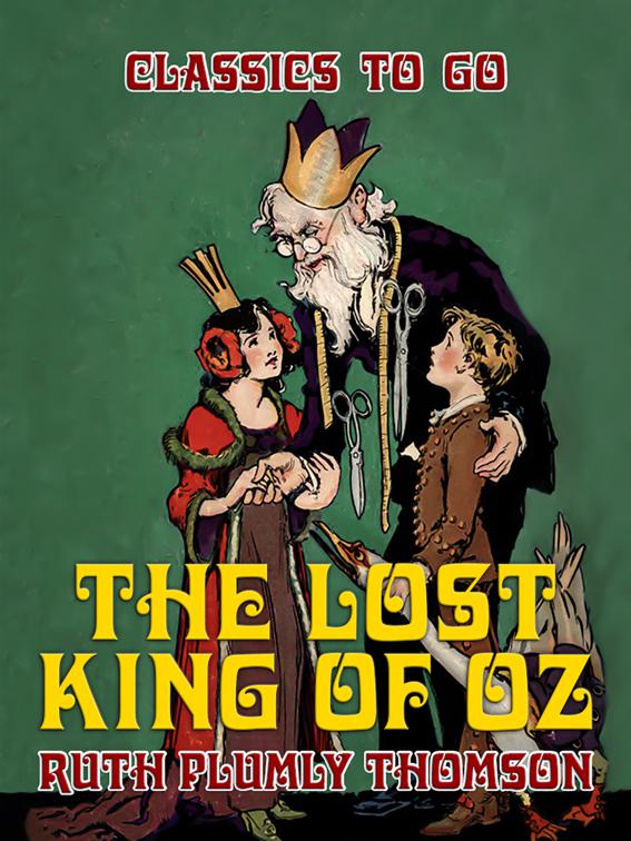 The Lost King of Oz, Classics To Go