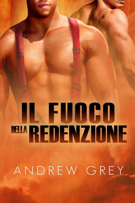 Il fuoco della redenzione, Il fuoco