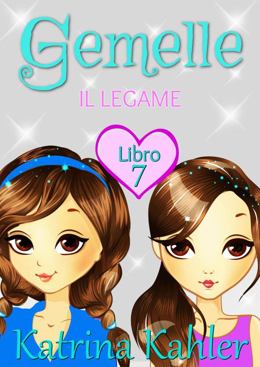 Gemelle - Libro 7, Gemelle