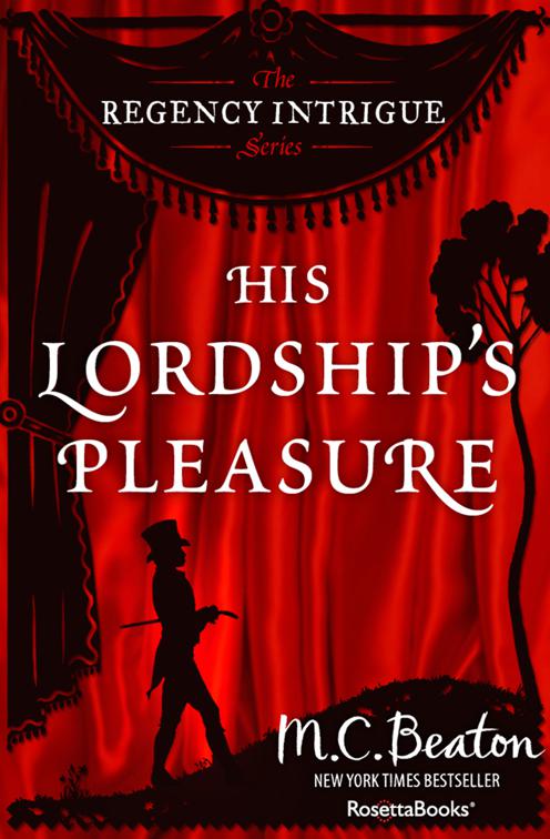 His Lordship&#x27;s Pleasure, The Regency Intrigue Series