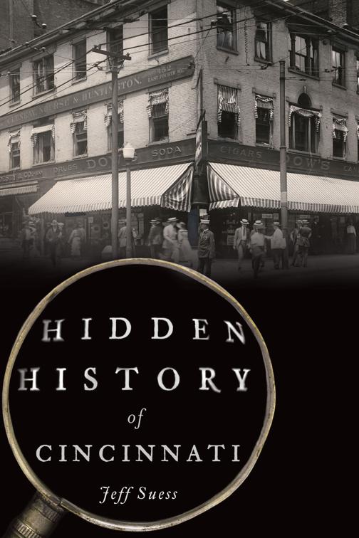 Hidden History of Cincinnati, Hidden History