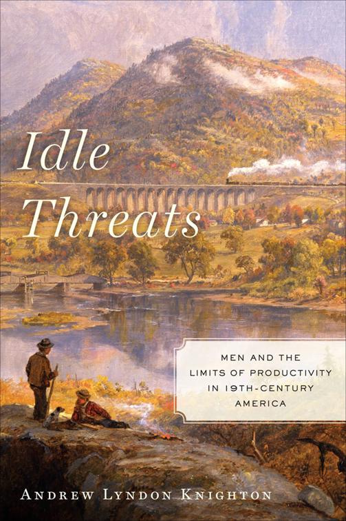 Idle Threats, America and the Long 19th Century