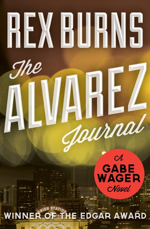 Alvarez Journal, The Gabe Wager Novels