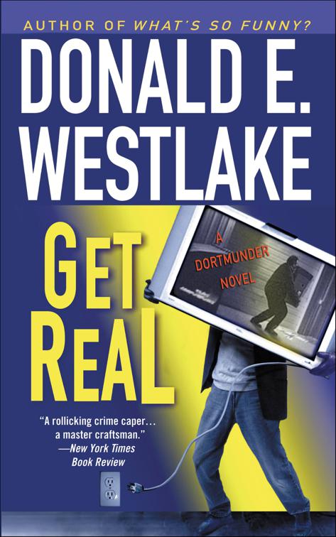 Get Real, The Dortmunder Novels