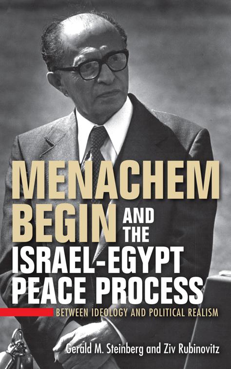 Menachem Begin and the Israel-Egypt Peace Process