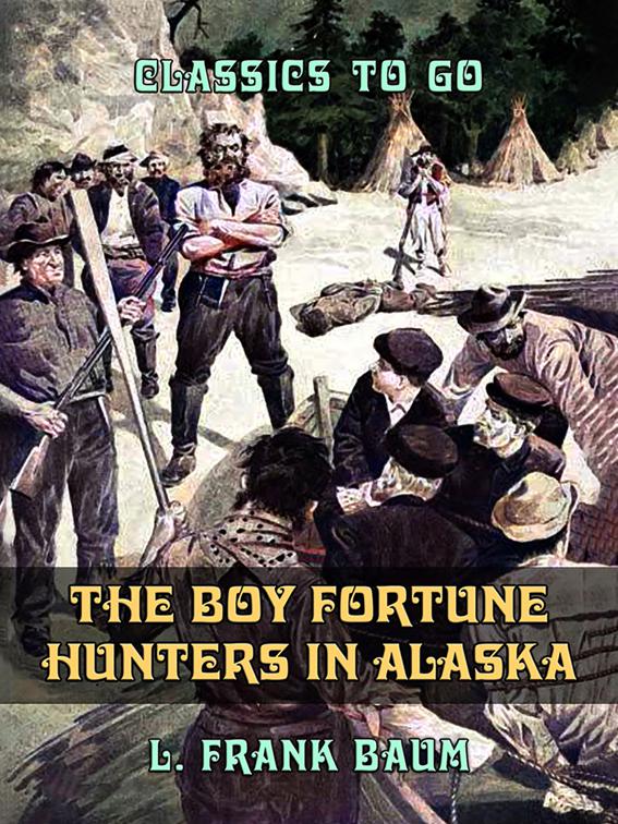 The Boy Fortune Hunters in Alaska, Classics To Go