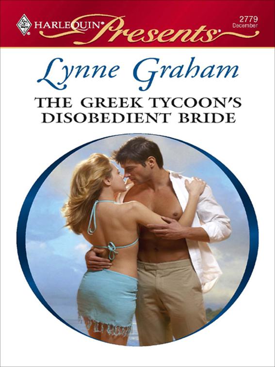 Greek Tycoon&#x27;s Disobedient Bride