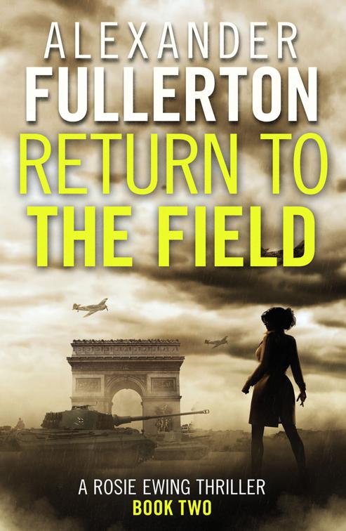 Return to the Field, Rosie Ewing Spy Thrillers