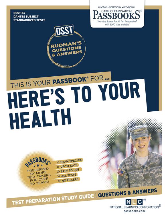 HERE&#x27;S TO YOUR HEALTH, DANTES Subject Standardized Tests (DSST)