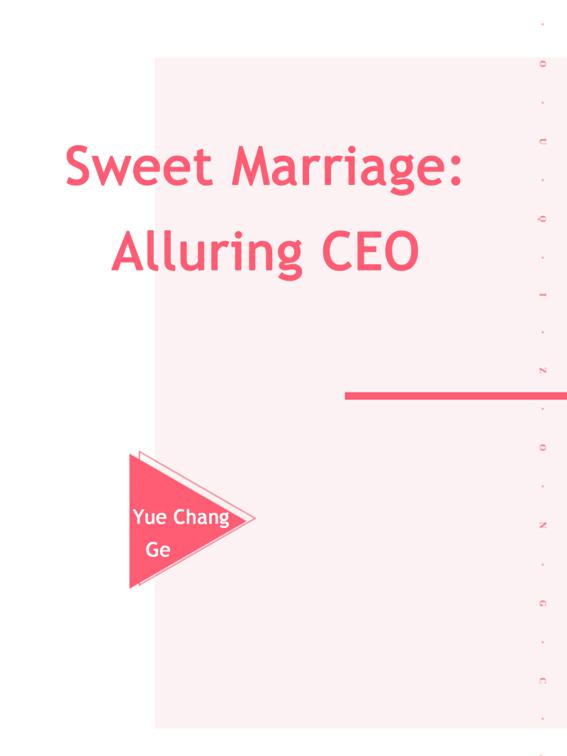This image is the cover for the book Sweet Marriage: Alluring CEO, Volume 1