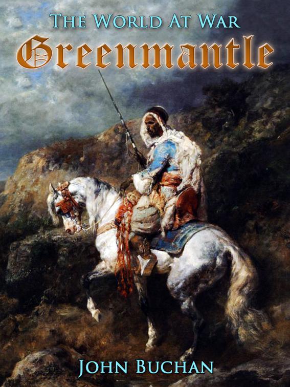 Greenmantle, The World At War