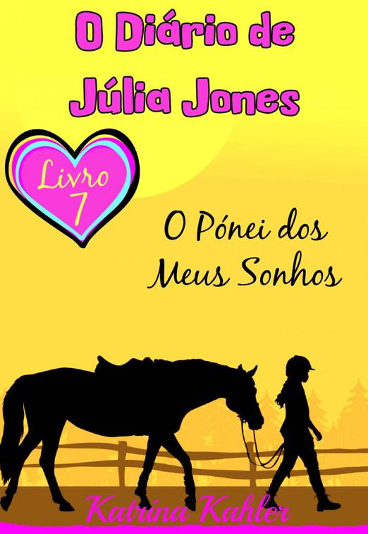 O Pónei dos Meus Sonhos, O Diário de Júlia Jones