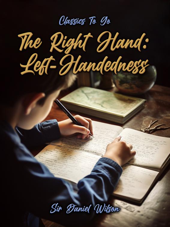 The Right Hand: Left-Handedness, Classics To Go