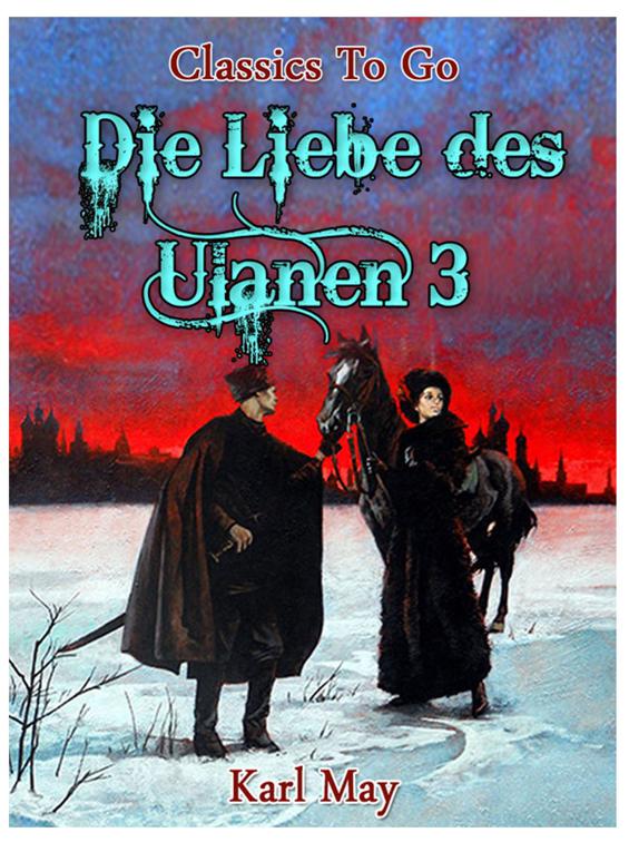 Die Liebe des Ulanen 3, Classics To Go