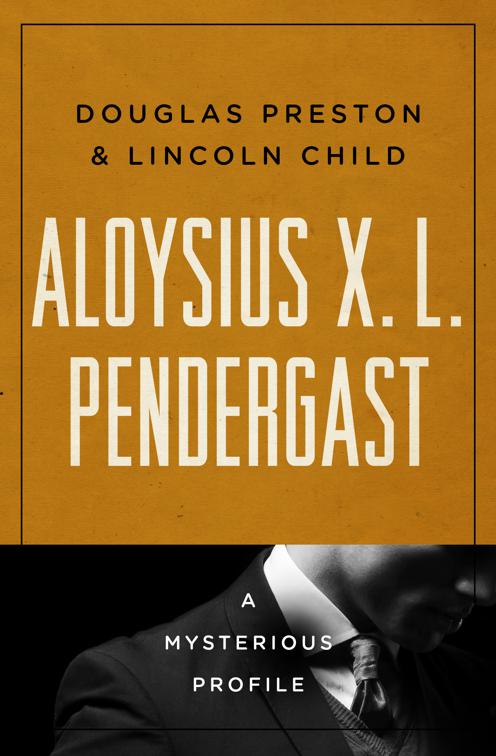 Aloysius X. L. Pendergast, Mysterious Profiles