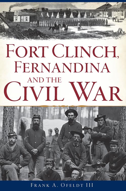 Fort Clinch, Fernandina and the Civil War, Civil War Series