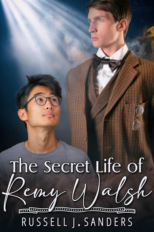 The Secret Life of Remy Walsh