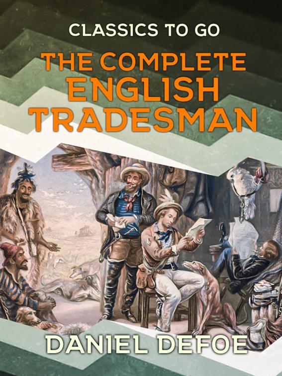 The Complete English Tradesman, Classics To Go