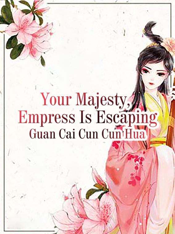 This image is the cover for the book Your Majesty, Empress Is Escaping, Volume 2