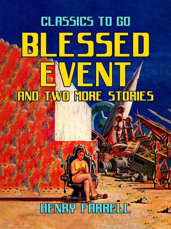 Blessed Event And Two More Stories, Classics To Go