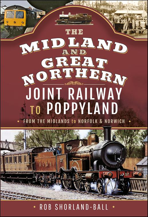 Midland &amp; Great Northern Joint Railway to Poppyland