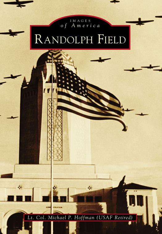 Randolph Field, Images of America