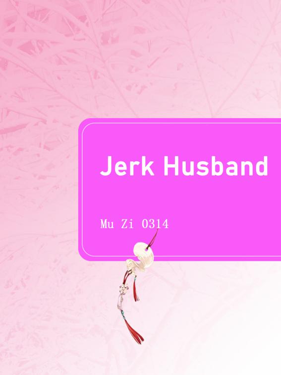 Jerk Husband, Volume 1