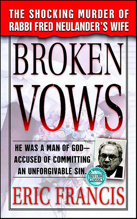 Broken Vows, St. Martin&#x27;s True Crime Classics