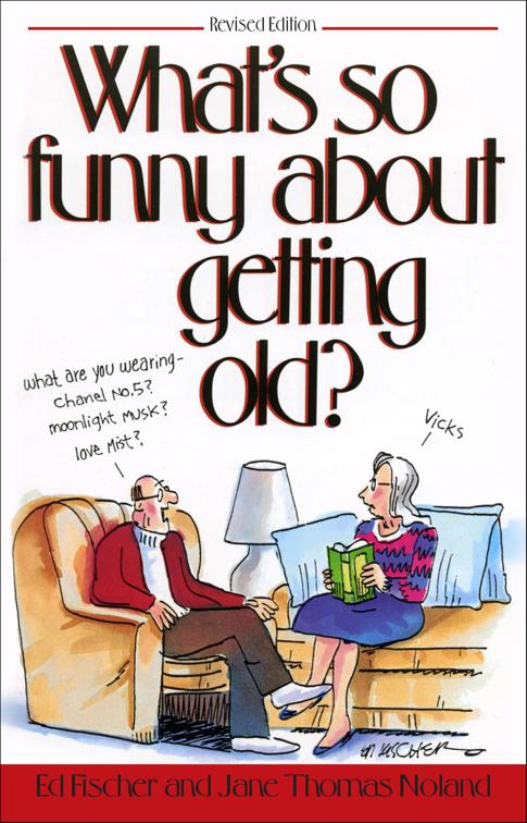What&#x27;s So Funny About Getting Old