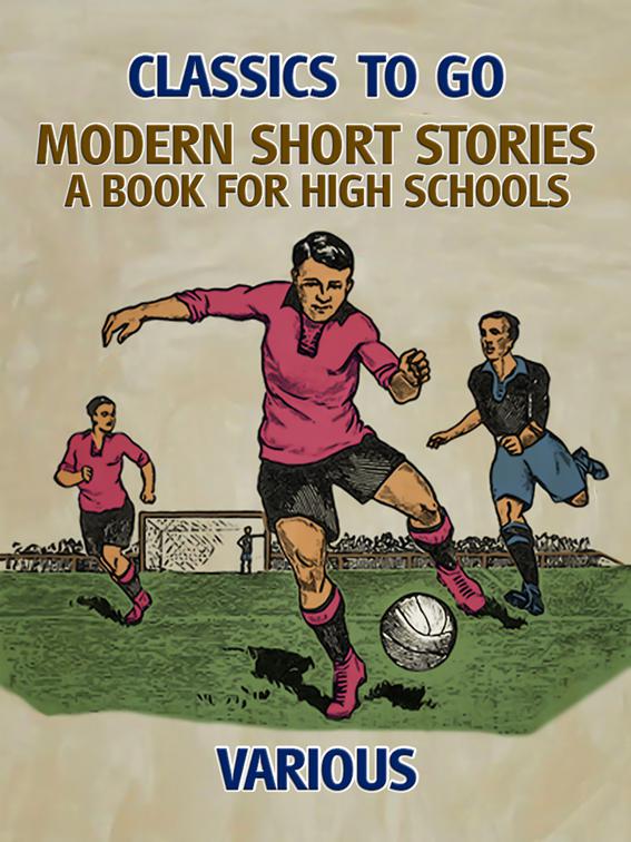 Modern Short Stories: A Book for High Schools, Classics To Go
