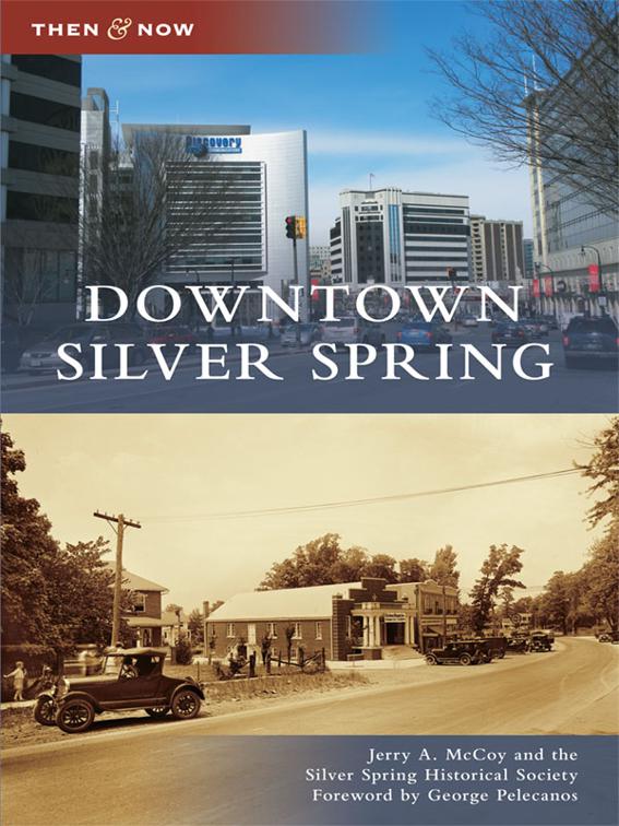 This image is the cover for the book Downtown Silver Spring, Then and Now