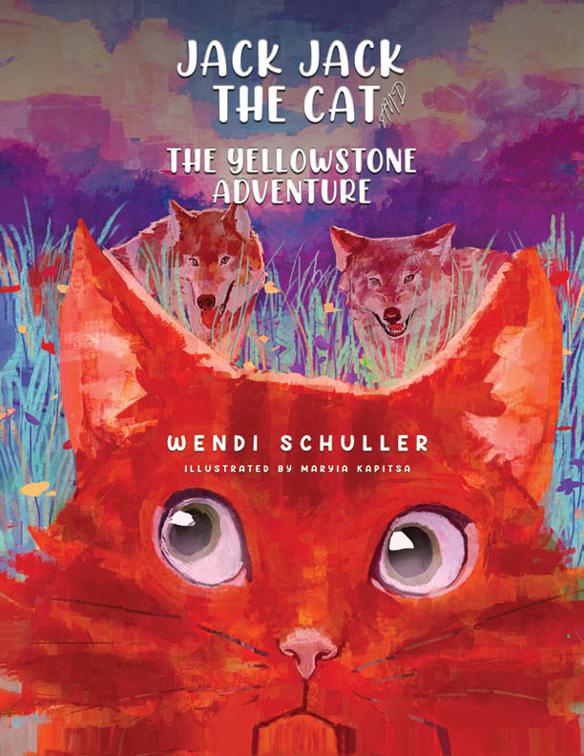 This image is the cover for the book Jack Jack the Cat and the Yellowstone Adventure