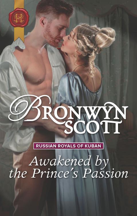 Awakened by the Prince&#x27;s Passion, Russian Royals of Kuban