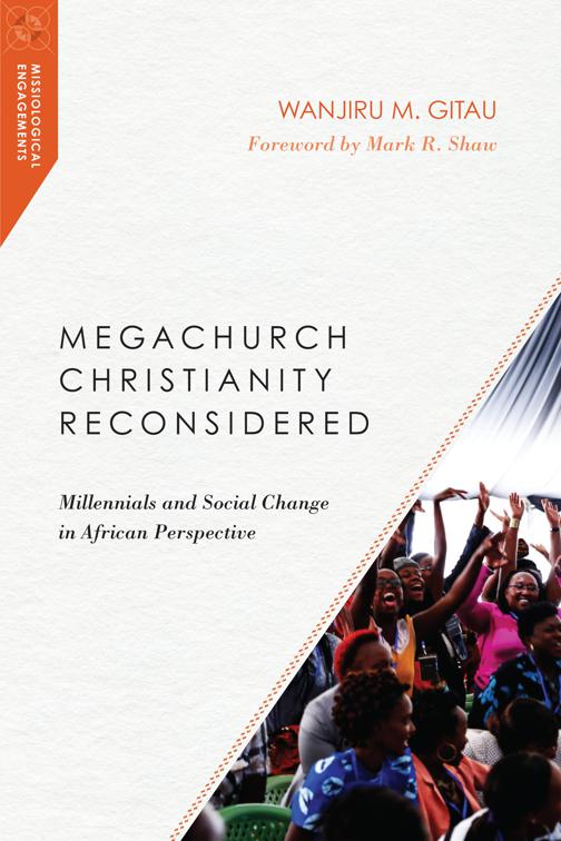 Megachurch Christianity Reconsidered, Missiological Engagements