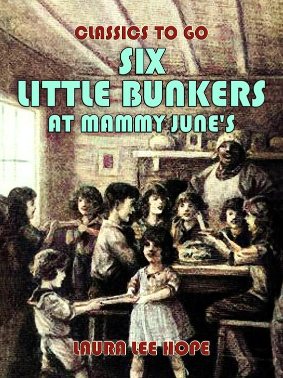 Six Little Bunkers At Mammy June&#x27;s, Classics To Go