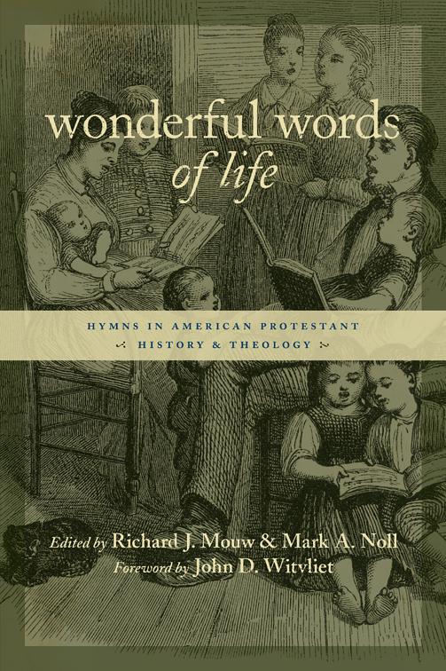 Wonderful Words of Life, The Calvin Institute of Christian Worship Liturgical Studies (CICW)