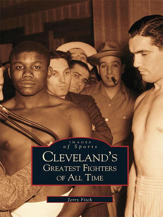 Cleveland&#x27;s Greatest Fighters of All Time, Images of Sports