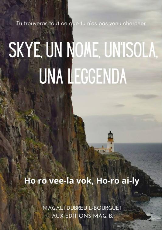 Skye, un nome, un&#x27;isola, una leggenda