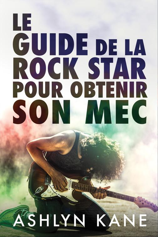 guide de la rock star pour obtenir son mec